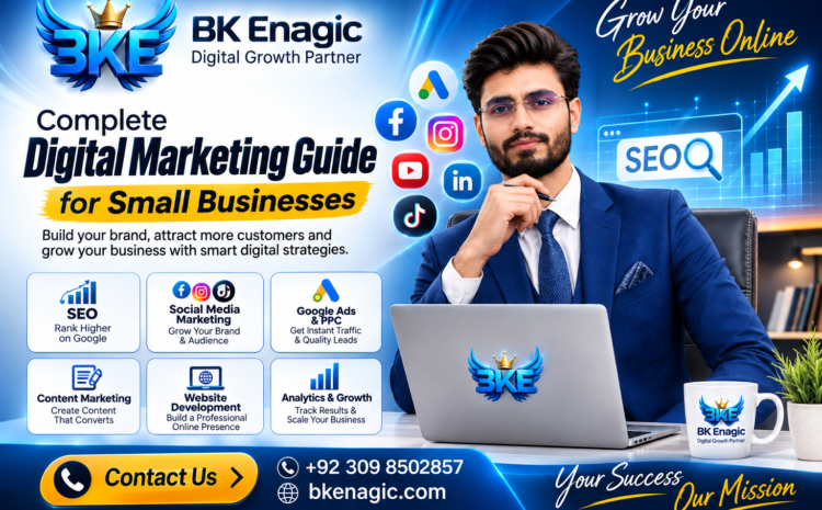 Complete Digital Marketing Guide for Small Businesses Six Powerful Pillars for Online Growth 1 Complete digital marketing guide for small businesses by BK Enagic
